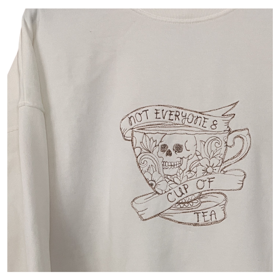 Not Everyone’s Cup of Tea Sweatshirt – The Ink & Irony Collection