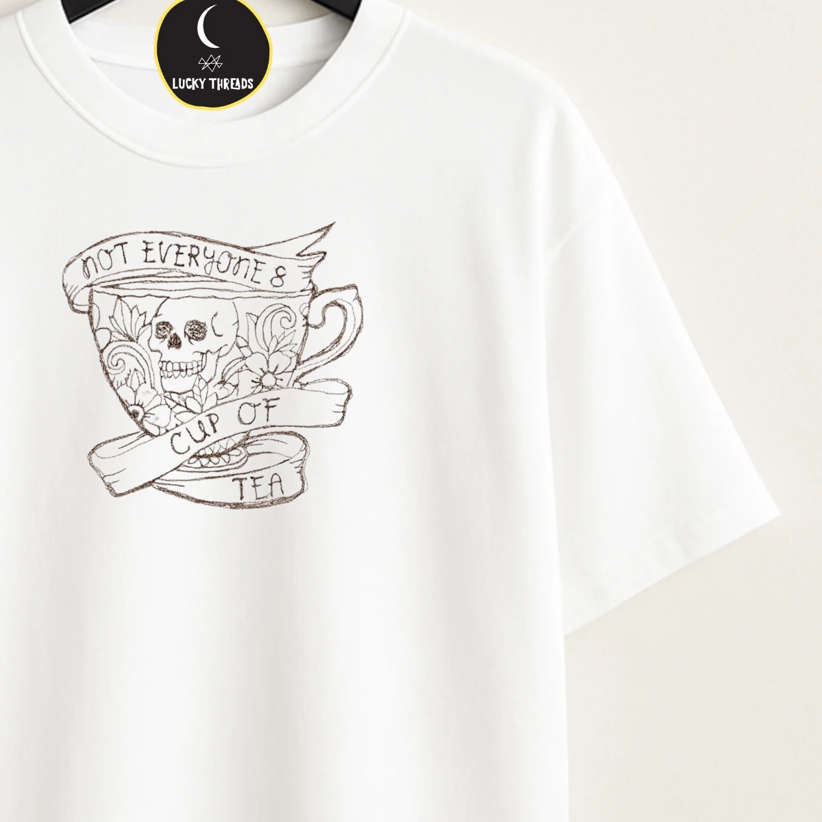 The Not Everyone’s Cup of Tea T-shirt