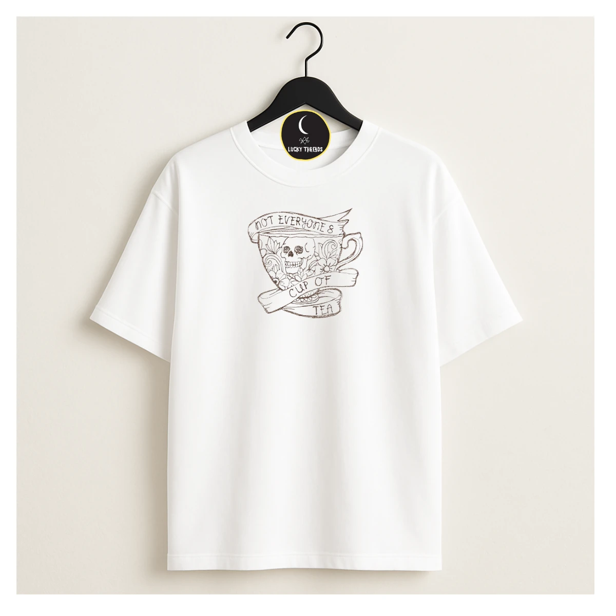 Not Everyone's Cup of Tea T-Shirt – The Ink & Irony Collection
